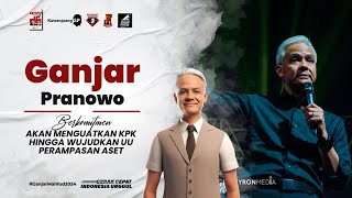 GANJAR PRANOWO BERKOMITMEN AKAN MENGUATKAN KPK HINGGA WUJUDKAN UU PERAMPASAN ASET