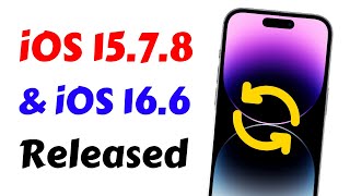 iOS 15.7.8 Released for iPhone 6s, 6s Plus, Se, 7 & 7 Plus | iOS 16.6 Released for iPhone 8 to 14 PM