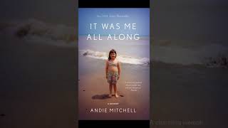 Review of It Was Me All Along A Memoir by Andie Mitchell