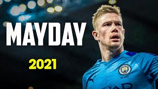 Kevin De Bruyne • The Fatrat - MAYDAY • sublime skills and goals and assists • 2021 | HD