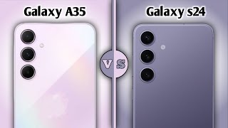 Samsung galaxy A35 Vs Samsung Galaxy s24 | Full Comparison Specifications ⚡ Which One Is Best