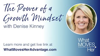 What Moves Her: The Power of a Growth Mindset