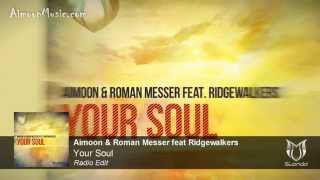 Aimoon & Roman Messer feat. Ridgewalkers - Your Soul (Radio Edit)