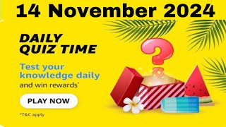 Amazon daily quiz time answer today, Amazon daily quiz today, Amazon quiz answers 14 November 2024