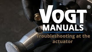 VOGT Manuals - Troubleshooting at the actuator