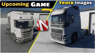 🚚New Images Volvo & Scania s Truck! In Upcoming Truck Simulator Game by zerox Software | Truck Game