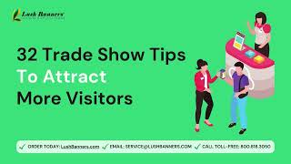 32 Trade Show Tips to Attract More Visitors | Lush Banners