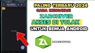 cara mengatasi zarchiver akses di tolak di semua android