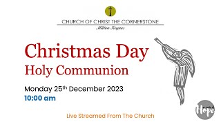 2022-12-25 - Christmas Day Holy Communion