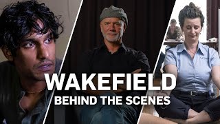 Wakefield - Behind the Scenes