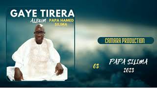 GAYE TIRERA  - PAPA SILIMA 2023 - (album papa hamed silima )