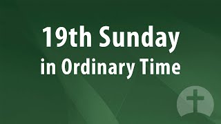 August 11, 2024 - Nineteenth Sunday in Ordinary Time Livestream