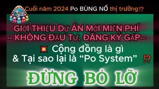 GIỚI THIỆU DỰ ÁN MỚI MIỄN PHÍ KHÔNG ĐẦU TƯ. ĐĂNG KÝ GẤP ĐƯỢC TẶNG 1000 Po TƯƠNG ĐƯƠNG 1 TRIỆU VND