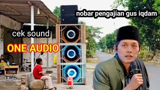 cek sound one audio nobar pengajian gus iqdam