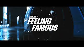 BAILEY P - Feeling Famous (Lyric Video)