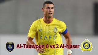 Cristiano Ronaldo's Goal | Al-Taawon vs Al-Nassr Match Highlights | Saudi Super Cup | HD Video 🔥