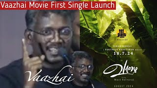 Mari Selvaraj Director Speech At Vaazhai Movie First Single Launch