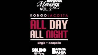 KONGO LACOSTA - ALL DAY ALL NIGHT