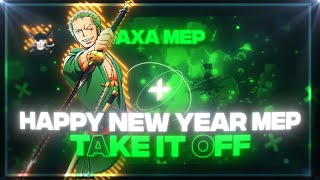 Take It Off 🎉 (MEP) (HAPPY NEW YEAR!)