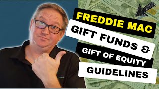 Freddie Mac Gift Funds and Gift of Equity Guidelines