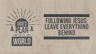 20220626 - Devin Toh - Following Jesus: Leave Everything Behind