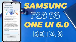 Samsung F23 5G Android 14 OneUI 6.0 Beta 3 update Realised 😱💫