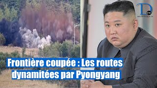 Routes dynamitées : La Corée du Nord envoie un message puissant