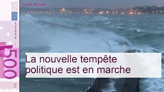 La nouvelle tempête politique est en marche