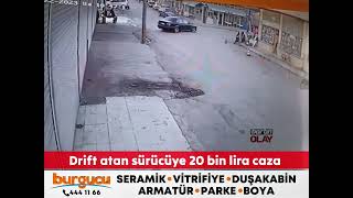 Drift atmanın cezası ağır oldu