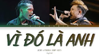 [RAP VIỆT] 2CAN x FREAKY - Vì Đó Là Anh (Color Coded Lyrics Vie)