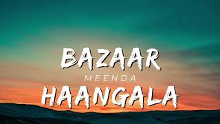 BAZAAR HAANGALA- MEENDA