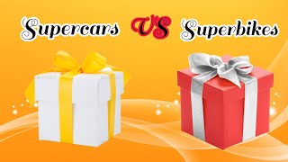 supercars VS superbikes|choose your gift|choosing challenge|gifts challenge|supercars|superbikes