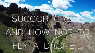 Succor Creek at Sunset and HOW NOT TO FLY A DRONE in 4K!