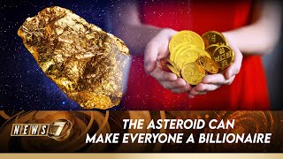 Gold Asteroid to make Everyone Billionaire | News 7 | Global News | Space X | Elon Musk