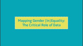 Mapping Gender (In)Equality: The Critical Role of Data