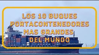 Los 10 buques Portacontenedores más Grandes del Mundo