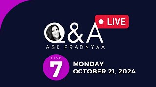 Q&A Live 7: Ask Pradnyaa - Monday, 21 October 2024