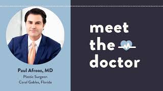 Paul Afrooz, MD - Plastic Surgeon in Coral Gables, Florida