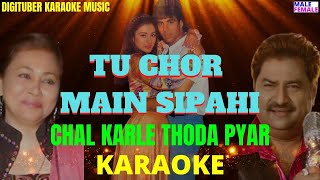 CHAL KARLE THODA PYAR #DigituberKaraoke #KumarSanu #SushmaShreshta #TuChorMainSipahI #AkshayKumar