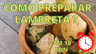 Como fazer lambreta/ COMO FAZER frutos do mar/ lambreta em 10 minutos #receitasfrutosdomar