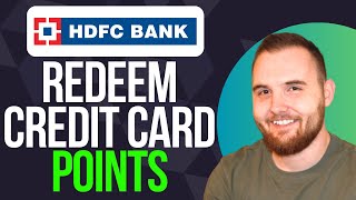 How to Redeem HDFC Credit Card Reward Points (Step By Step)