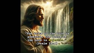 The voice of the Lord is powerful; the voice of the Lord is majestic #lord #jesuschrist #majestic