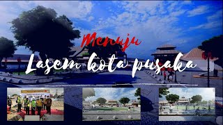 Kota Lasem Menuju Kota Pusaka-VIRALKAN