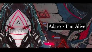 Adaro - I`m Alive【R3cky】