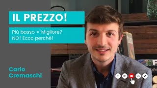 IL PREZZO! - Più basso = Migliore? - NO! Ecco perchè