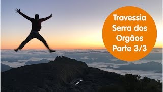 Travessia Serra dos Orgãos, parte 3/3 - 3° dia