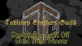 Tabletop Crafters Guild Build September Winner 2018