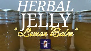 How to Make HERBAL JELLY with Lemon Balm - Low Sugar // #JamitUpJune2024