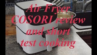 Air Fryer Cosori review and short test cooking