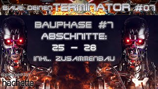 Bau deinen TERMINATOR #07 - Bauphasen 25 - 28 von Hachette